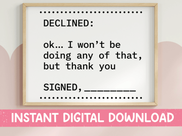Declined Ok I Wont Be Doing That SVG PNG: The Official Form for Quiet Rebellion